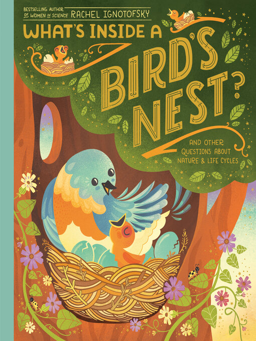Title details for What's Inside a Bird's Nest? by Rachel Ignotofsky - Available